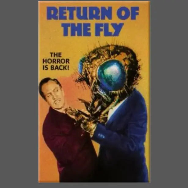 RETURN OF THE FLY MAGNET