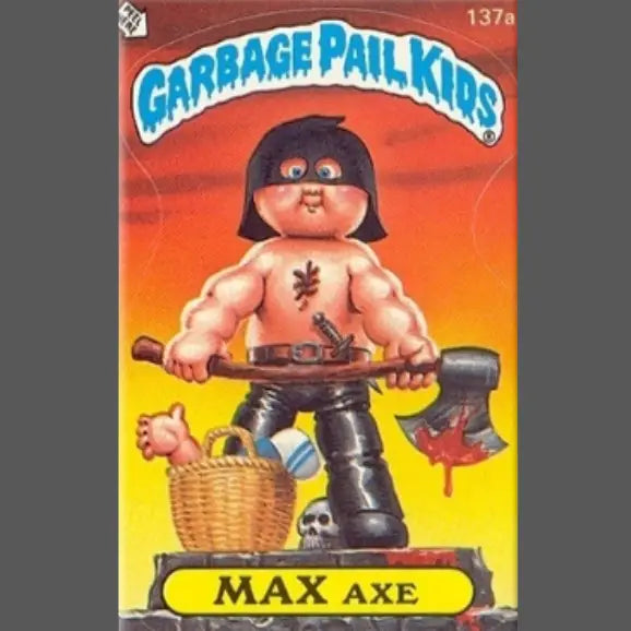 GARBAGE PAIL KIDS MAX AXE MAGNET