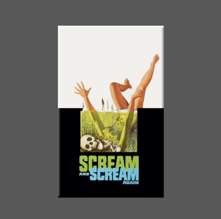 SCREAM AND SCREAM AGAIN MAGNET