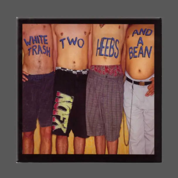 NOFX - WHITE TRASH TWO HEEBS AND A BEAN MAGNET