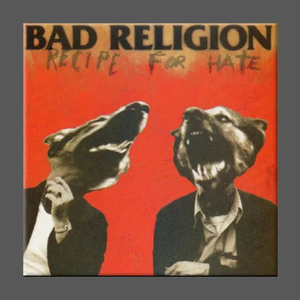 BAD RELIGION - RECIPE FOR HATE MAGNET