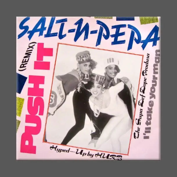 SALT N PEPA - PUSH IT MAGNET