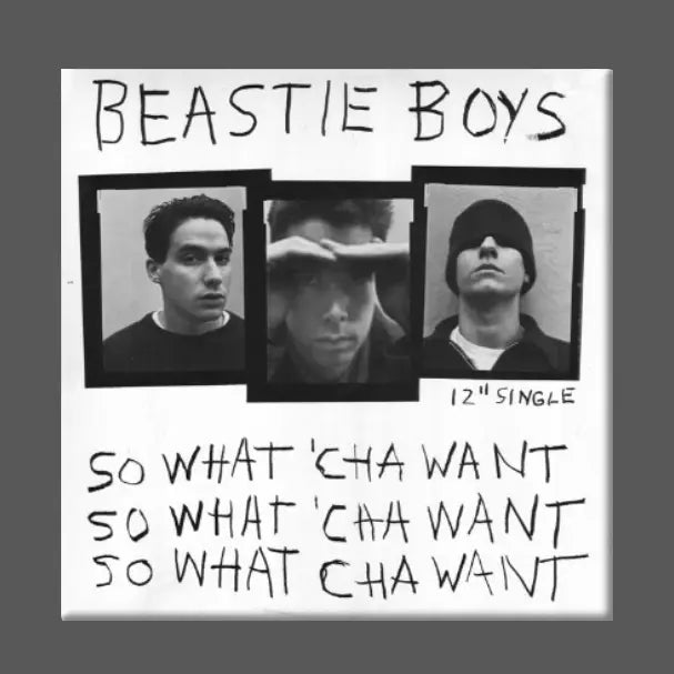 BEASTIE BOYS - SO WHAT 'CHA WANT MAGNET