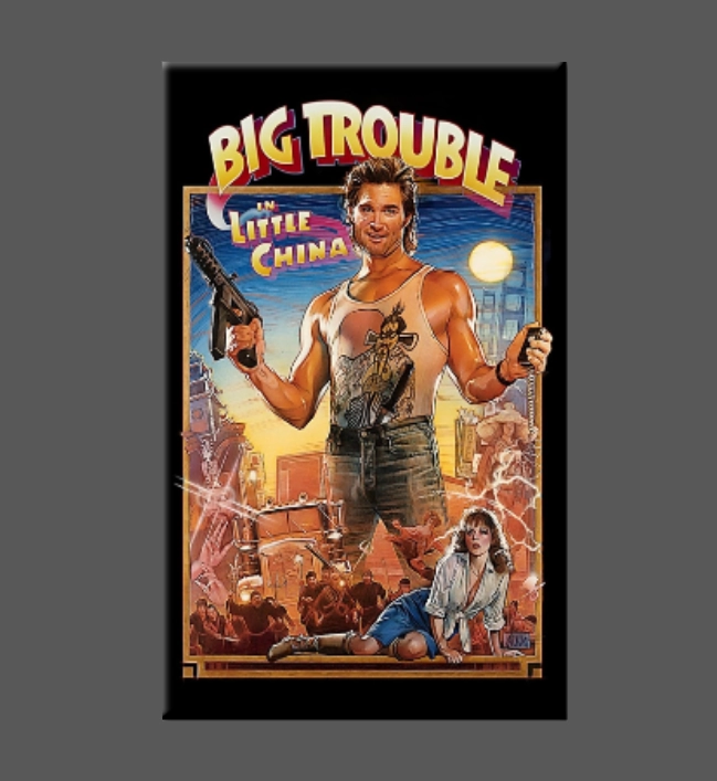 BIG TROUBLE IN LITTLE CHINA MAGNET