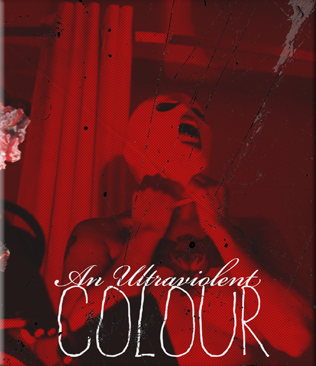 AN ULTRAVIOLENT COLOUR (LIMITED EDITION) BLU-RAY