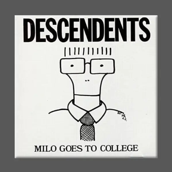 DESCENDENTS - MILO GOES TO COLLEGE MAGNET