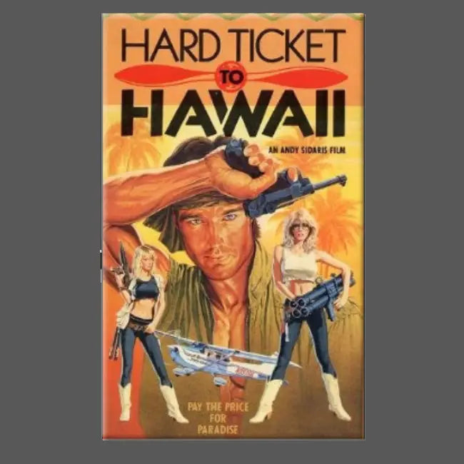 HARD TICKET TO HAWAII MAGNET