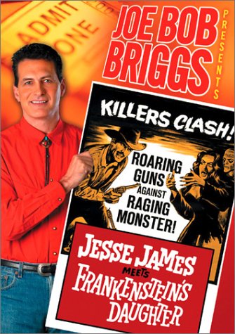 JOE BOB BRIGGS PRESENTS JESSE JAMES MEETS FRANKENSTEIN'S DAUGHTER DVD
