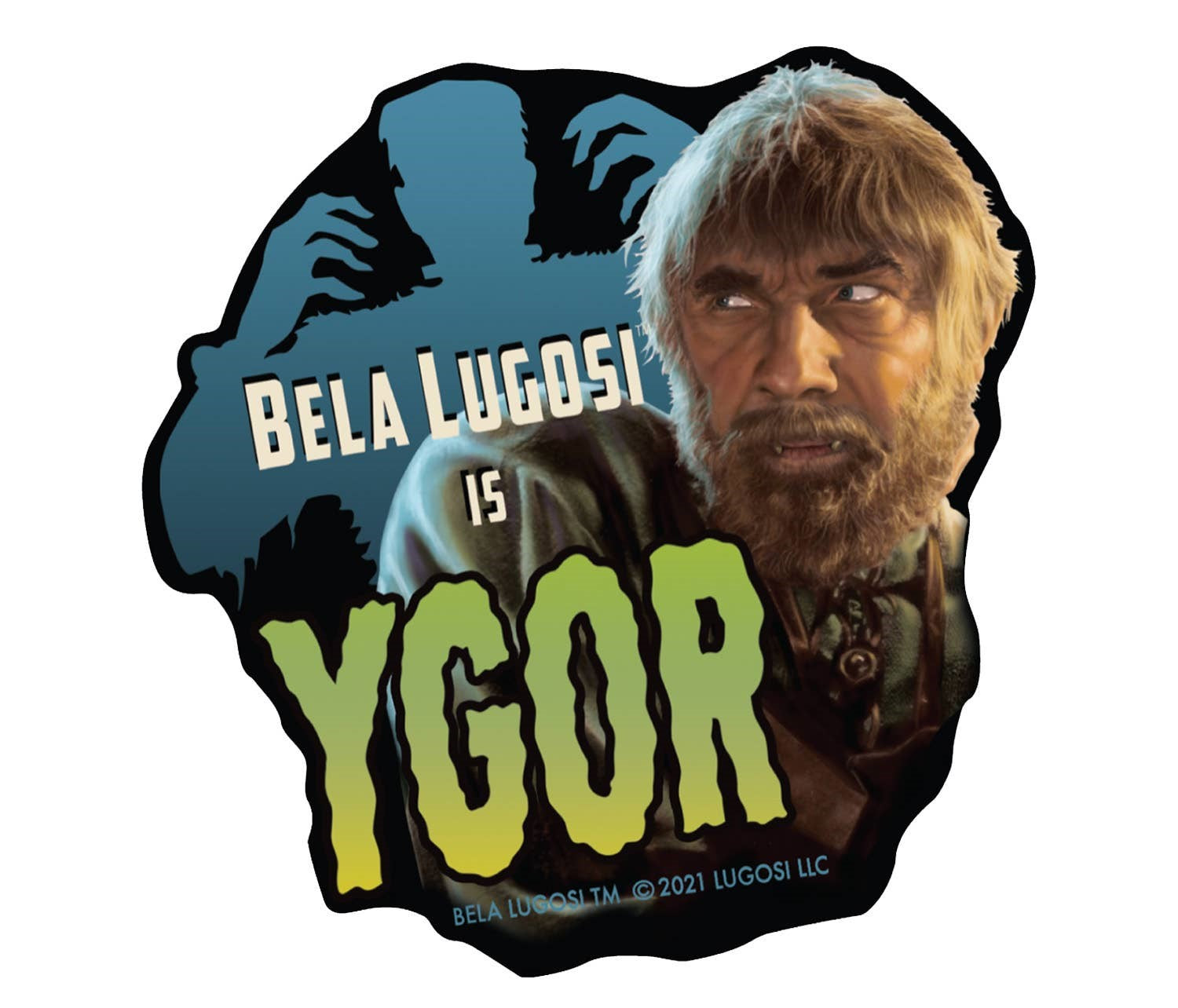 BELA LUGOSI IS YGOR STICKER